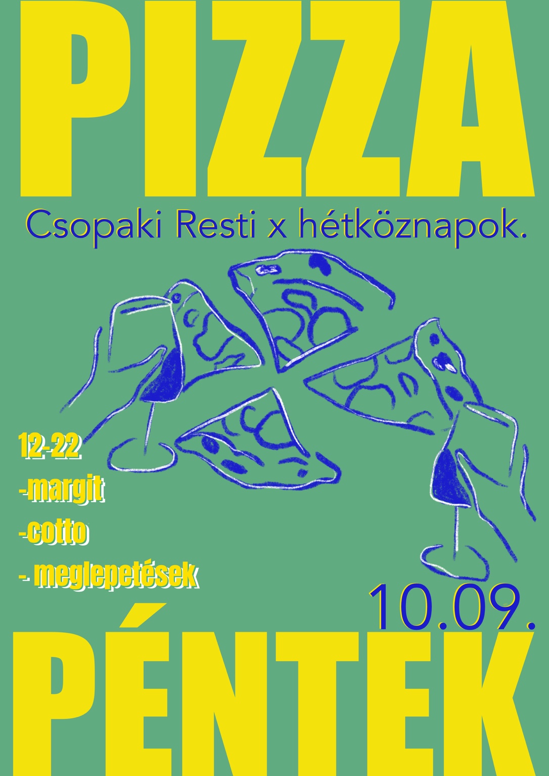 Pizza péntek — Csopaki Resti × hétköznapok., október 9., 12–22. Margit, cotto és meglepetések.